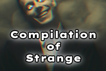 Compilation of Strange: Indrid Cold, Bad DMT Trip, The Dogman, and More! | Episode 97