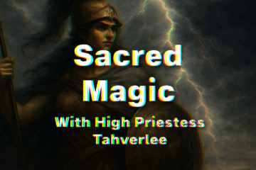 Sacred Magic with High Priestess Tahverlee | Ep 127 Sacred Magic with High Priestess Tahverlee | Ep 127