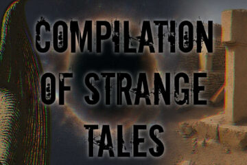 Compilation of Strange Tales | Ep 133 Compilation of Strange Tales | Ep 133