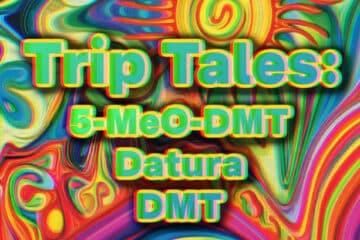 Trip Tales: 5-MeO-DMT, Datura, and DMT | Ep 149